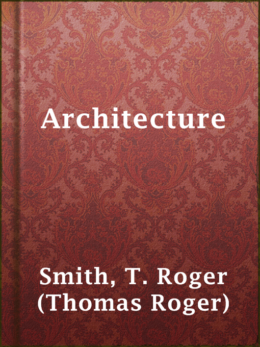 Title details for Architecture by T. Roger (Thomas Roger) Smith - Available